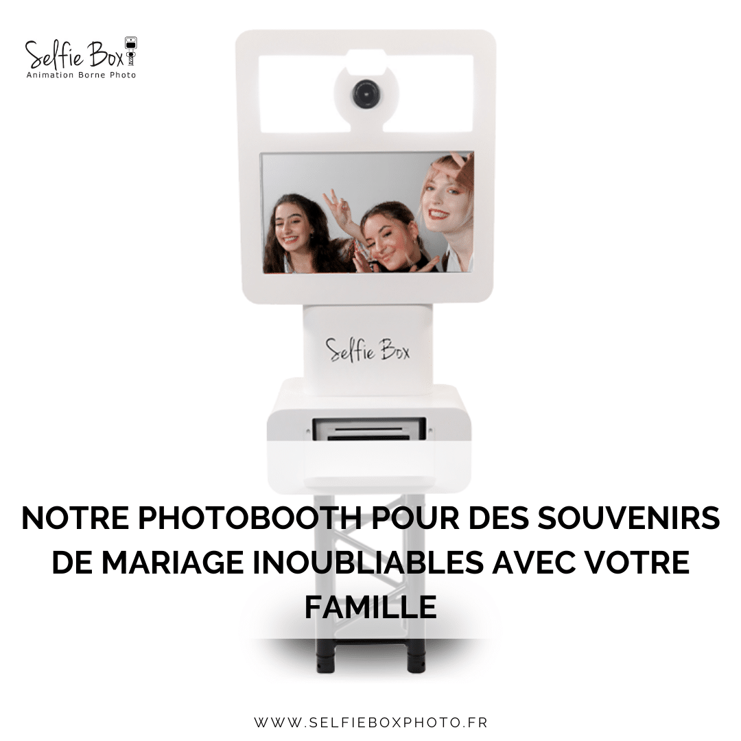 Notre Photobooth Pour Des Souvenirs De Mariage Inoubliables Avec Pour