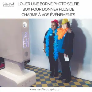Louer une borne photo selfie box pour donner plus de charme à vos événements