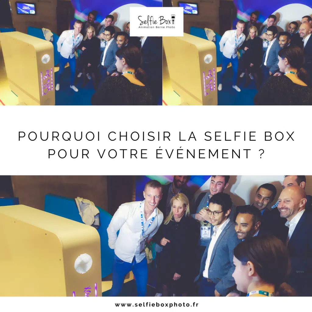 Pourquoi choisir la selfie box pour votre événement ?