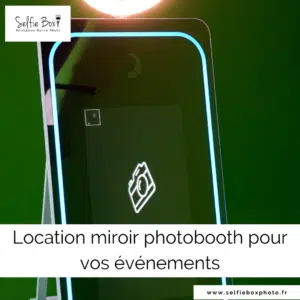 Location miroir photobooth pour vos événements