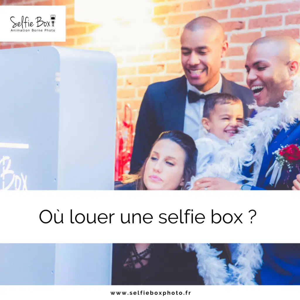 Où louer une selfie box ?