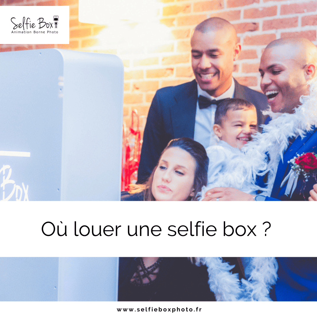 Où louer une selfie box ?