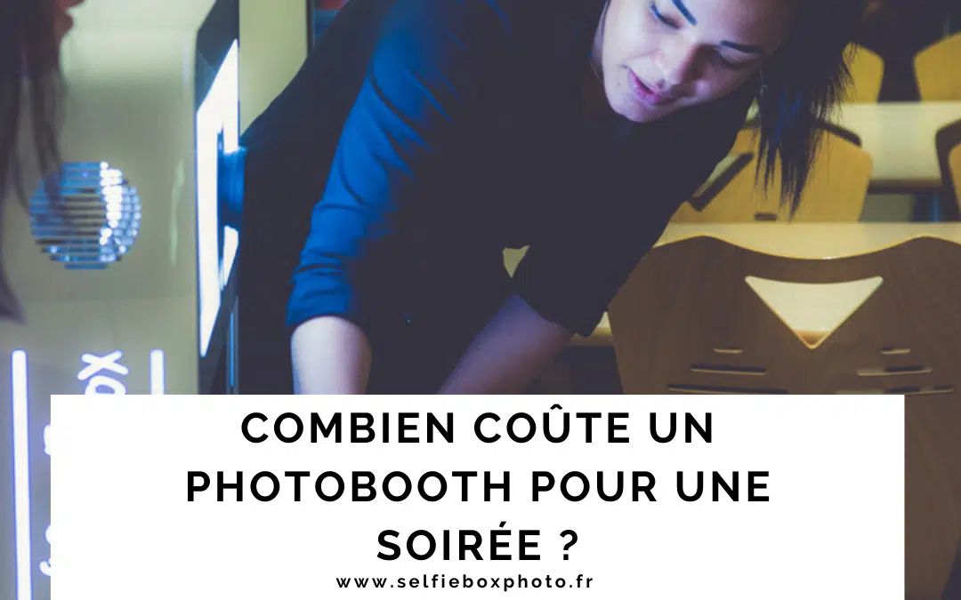 Combien coûte un photobooth pour une soirée ?