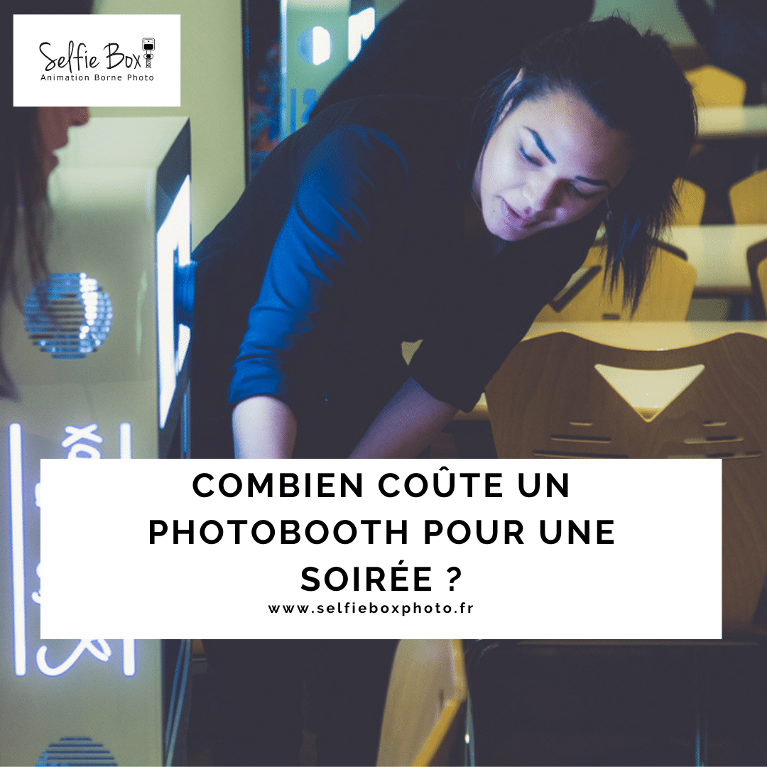 Combien coûte un photobooth pour une soirée ?
