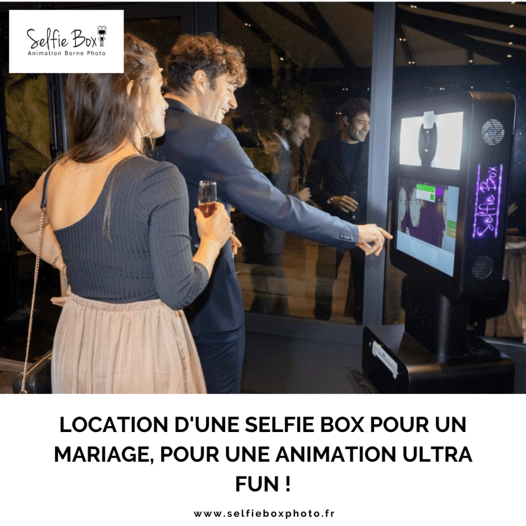 Location d'une selfie box pour un mariage, pour une animation ultra fun