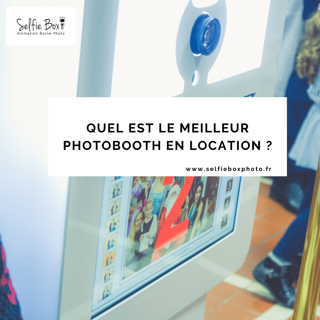 Quel est le meilleur photobooth en location ?