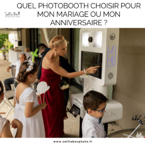 quel photobooth choisir pour mon mariage ou mon anniversaire ?