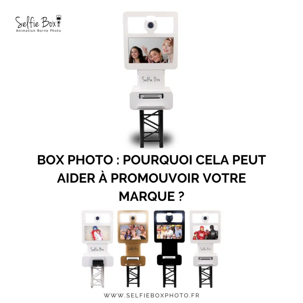 Box photo : pourquoi cela peut aider à promouvoir votre marque ?