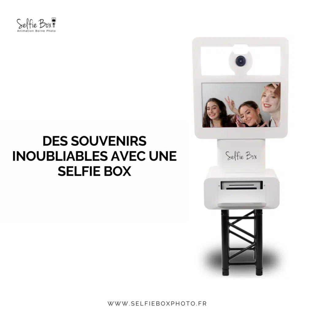 Des souvenirs inoubliables avec une selfie box