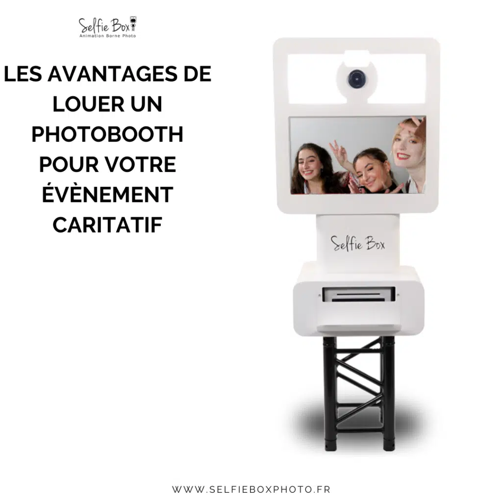 Les avantages de louer un photobooth pour votre évènement caritatif