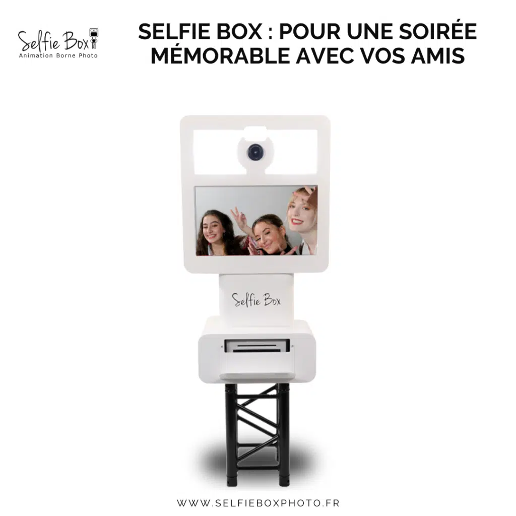 Selfie box : pour une soirée mémorable avec vos amis