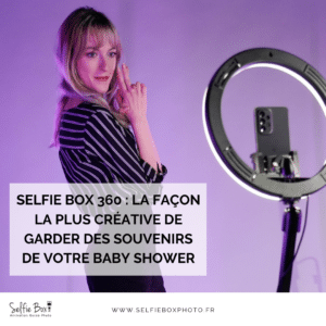 Selfie Box 360 : La façon la plus créative de garder des souvenirs de votre baby shower