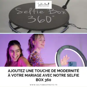 Ajoutez une touche de modernité à votre mariage avec notre selfie box 360