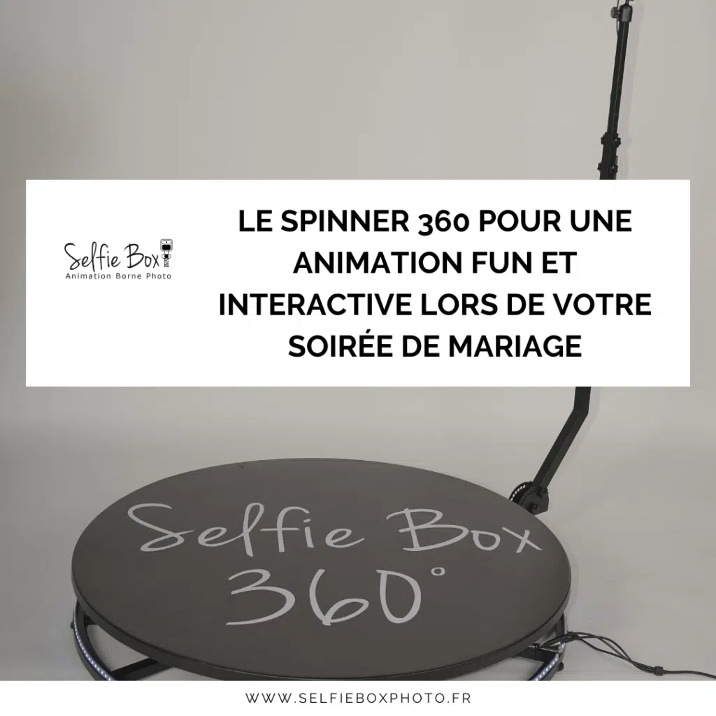 Le spinner 360 pour une animation fun et interactive lors de votre soirée de mariage