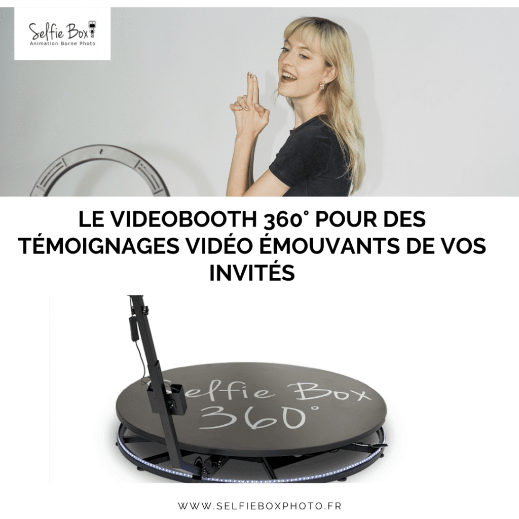Le videobooth 360° pour des témoignages vidéo émouvants de vos invités