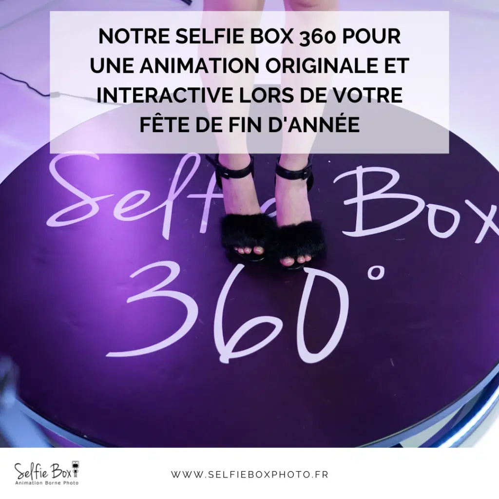 Notre selfie box 360 pour une animation originale et interactive lors de votre fête de fin d'année