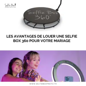 Les avantages de louer une Selfie Box 360 pour votre mariage
