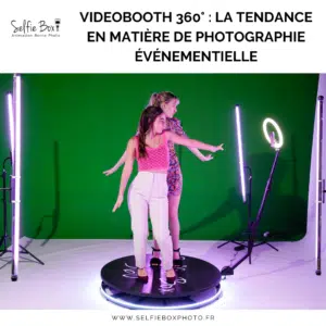 Videobooth 360° : La tendance en matière de photographie événementielle