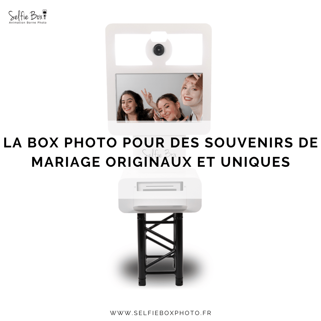La box photo pour des souvenirs de mariage originaux et uniques