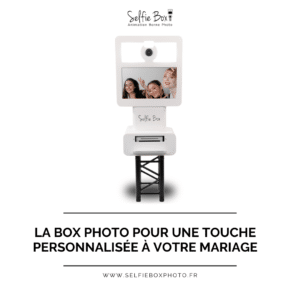La box photo pour une touche personnalisée à votre mariage