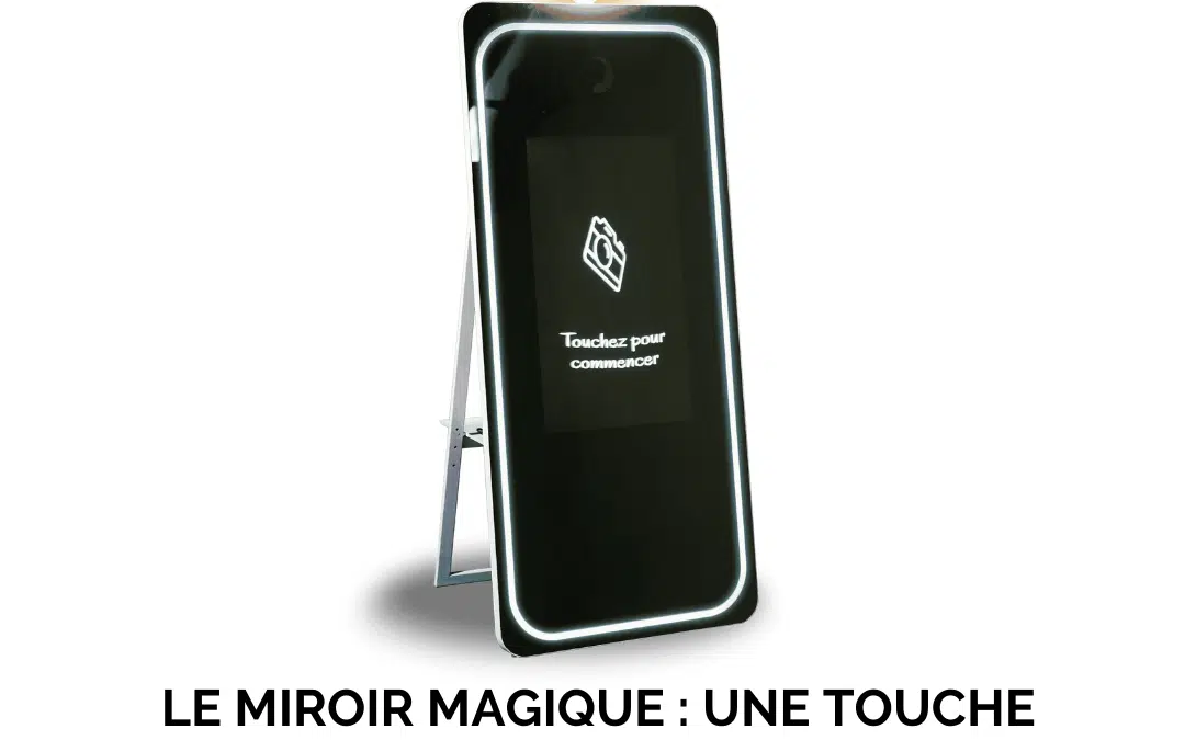 Le miroir magique : une touche glamour et élégante pour votre mariage