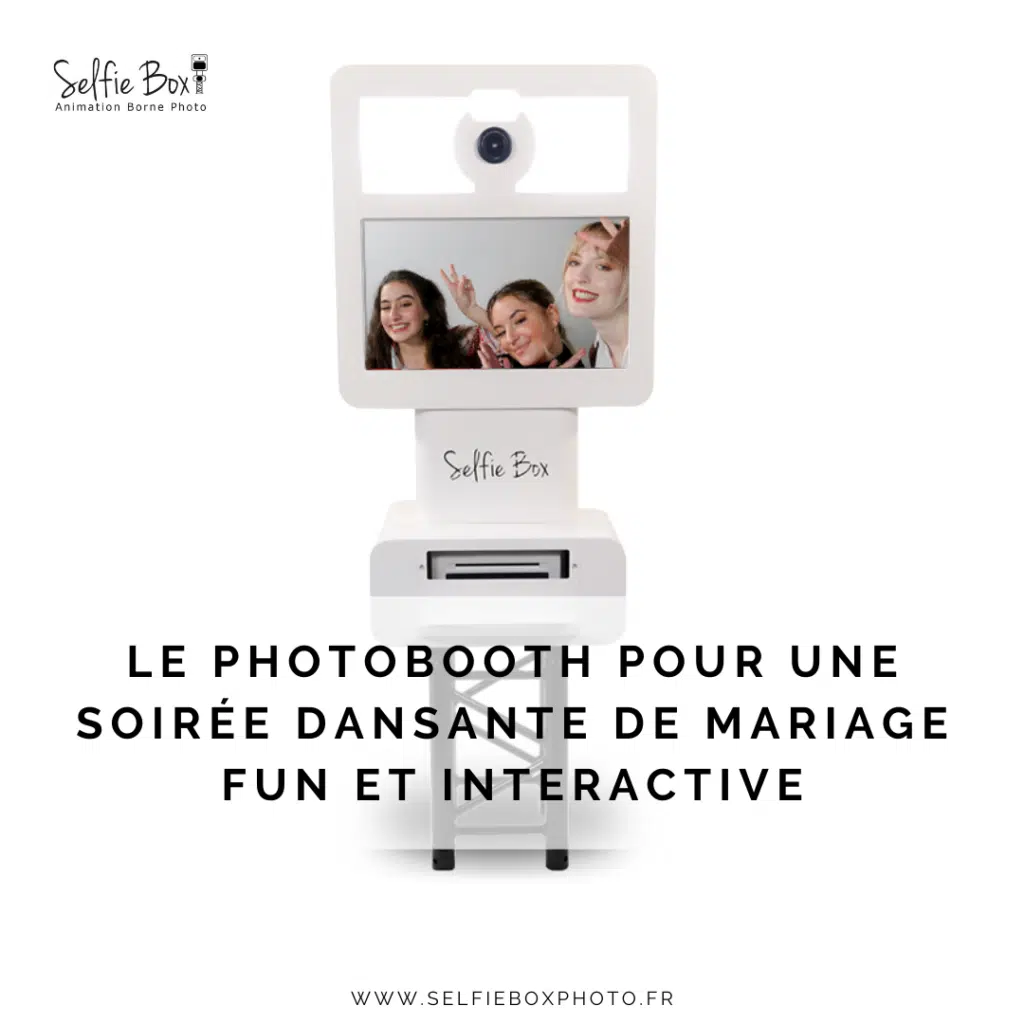 Le photobooth pour une soirée dansante de mariage fun et interactive