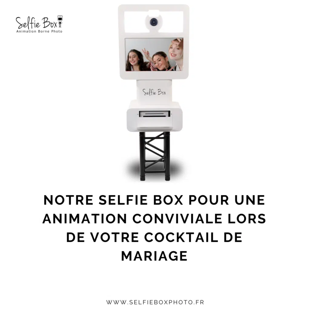 Notre selfie box pour une animation conviviale lors de votre cocktail de mariage