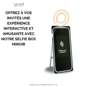 Offrez à vos invités une expérience interactive et amusante avec notre selfie box miroir