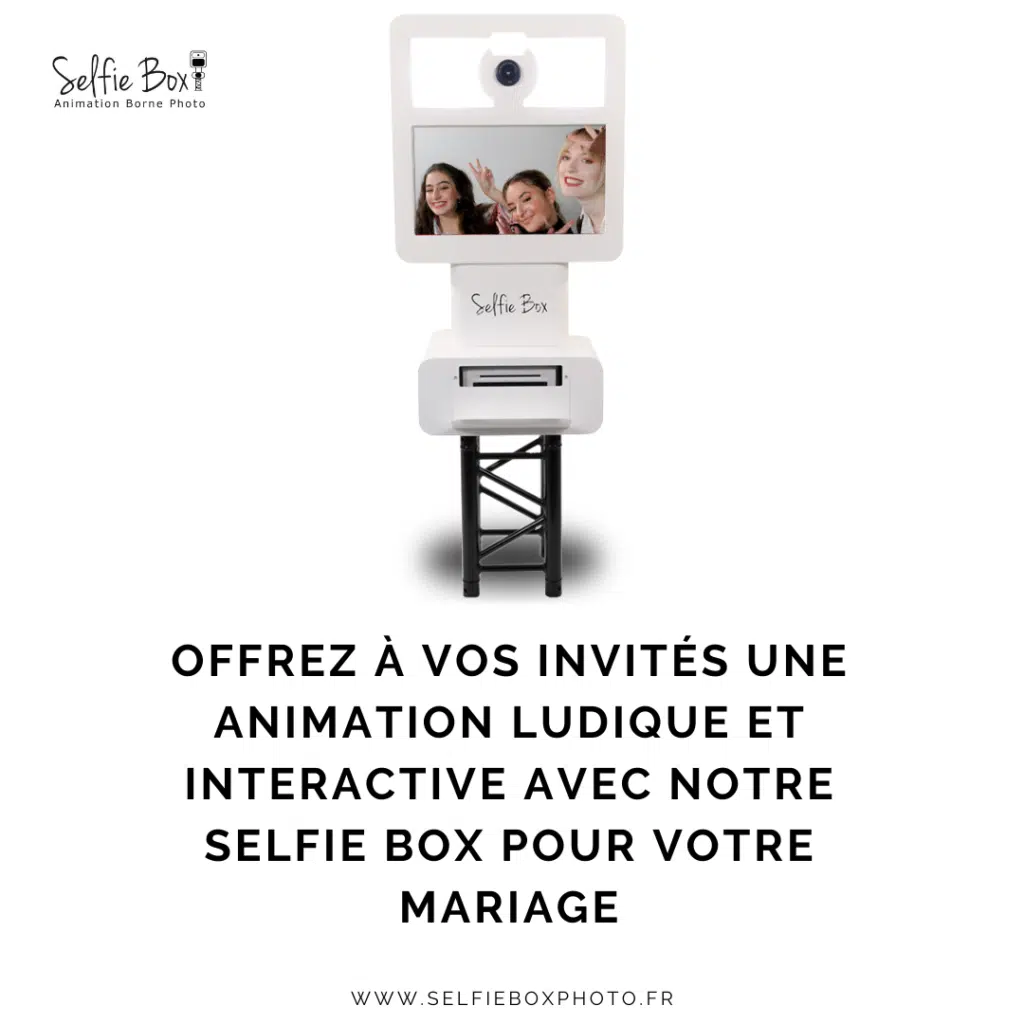 Offrez à vos invités une animation ludique et interactive avec notre selfie box pour votre mariage